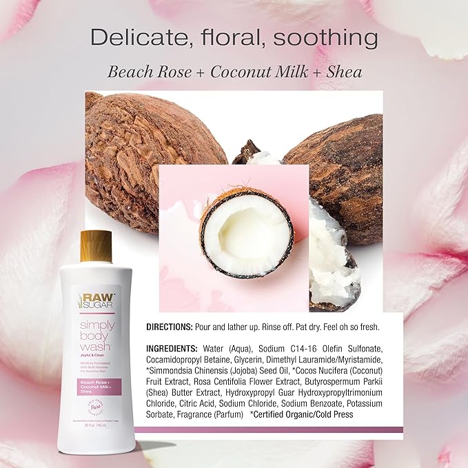 RAW SUGAR Simply Body Wash, Beach Rose + Coconut Milk + Shea (25 Fl Oz, Pack of 1) Sensitive Skin Bath Soap, Formulated without Sulfates & Parabens